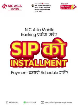 The cover image showcases a promotional graphic with text in Nepali and English, along with the logos for NIC ASIA CAPITAL and NIC ASIA Dynamic Debt Fund. The primary visual element is a bold, red and yellow stylized text that reads "SIP को INSTALLMENT" in Nepali. The background is white. Contact details (phone number and email) are listed.