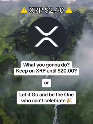 The cover image features a scenic, blurred mountain landscape in green and blue tones. In the foreground, there is a black circle containing the XRP (Ripple) logo. Above the logo are two yellow exclamation marks surrounding "XRP $2.40". Below the logo, text in white boxes provides a call to action, asking viewers what they will do with their XRP investment.