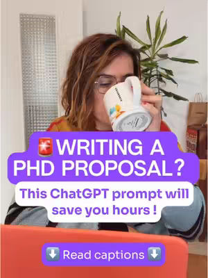 A woman with brown hair and glasses is holding a Starbucks-branded mug while looking down. She is wearing a colorful top. Overlayed on the image is a purple speech bubble with white text, advertising a ChatGPT prompt for PhD proposal writing, with an arrow pointing down and a call to "Read captions". The background is blurred, showing a neutral-colored wall, a window and a plant.