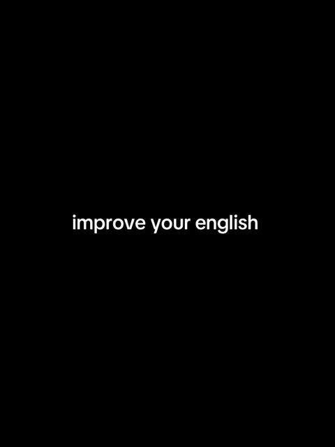A stark black background with white text in the center that reads, 'improve your english.' The text is simple and straightforward.