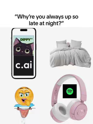 The cover image is a composite of several elements. In the top section, a phrase reads "Why're you always up so late at night?" Next to this, there are images of a smartphone displaying the app "Dippy" and "c.ai", a bed with white bedding, and pink headphones adorned with a Spotify logo, along with an emoji.