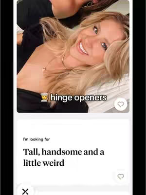 A woman with blonde hair smiles while leaning back against a white surface. The text overlay says 'hinge openers'. The backdrop shows a dating app interface with the text 'Tall, handsome and a little weird'.