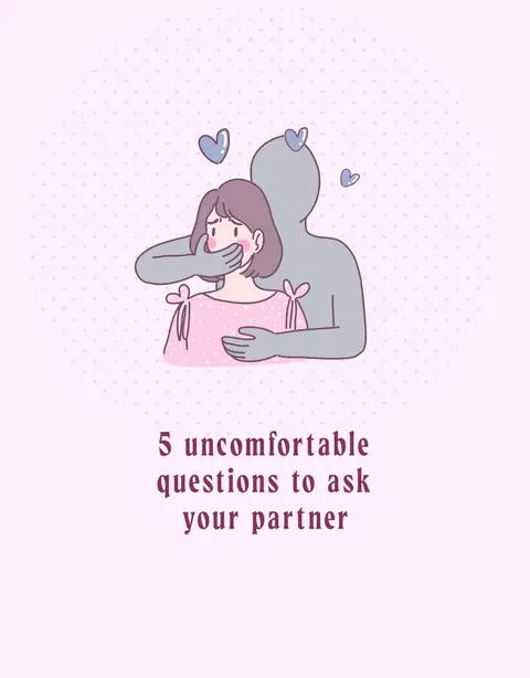 An illustration on a soft pink background depicts a stylized scene of two figures. A woman with short, brown hair and wearing a pink top is having her mouth covered by the hand of an unseen figure, the silhouette of which is gray. Above them are three small hearts. Below, text reads, '5 uncomfortable questions to ask your partner' in a dark, serif typeface.