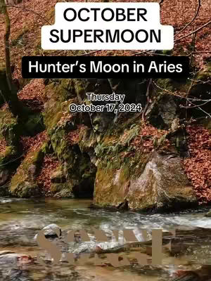 The cover image is a scenic shot of a river with a small waterfall and rocky cliffs in a forest setting. Several text overlays label it as the October Supermoon and specify the Hunter's Moon in Aries for Thursday October 17, 2024.