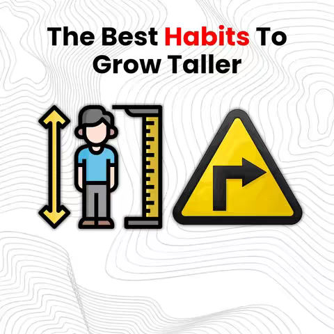 The cover image is a stylized graphic with a white textured background featuring a series of vector illustrations and text. At the top, the text "The Best Habits To Grow Taller" is displayed in a bold font. Below this, various illustrative elements are present. On the left, an up-and-down arrow graphic representing height is positioned next to a stick figure of a man standing next to a height measuring tool, all in a minimalist design. A right turn warning sign is located on the right side of the image. The color palette is limited, with shades of black, gray, yellow, and blue against the white background.