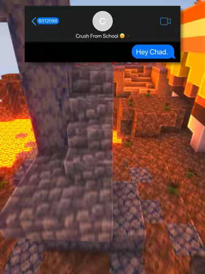 The cover image shows a split screen. The top portion features a text message on a black background styled like an iPhone message with the contact name "C - Crush From School" and the text "Hey Chad." The bottom portion is a Minecraft scene with stone blocks and a lava/fire-themed background.