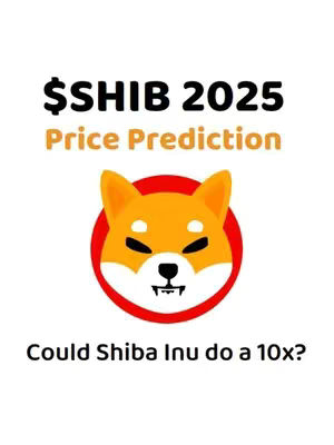 The image has a white background with the currency symbol for Shiba Inu ($SHIB). Above the dog graphic are the words '$SHIB 2025 Price Prediction' in black and orange font, respectively. A cartoon image of the Shiba Inu dog is in the center, framed within a red circle. Below the dog, the text reads, 'Could Shiba Inu do a 10x?'.