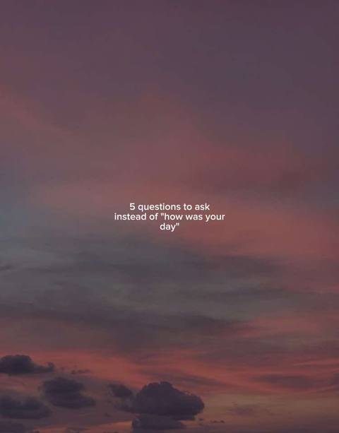 A colorful, gradient sky with shades of purple and pink forms the backdrop. Text overlayed in the lower center reads, '5 questions to ask instead of "how was your day".'