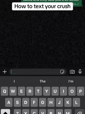 Screenshot of a phone screen displaying a chat interface. At the top of the screen, a white text box says 'How to text your crush'. Below that is a dark background. At the bottom is a keyboard interface for typing a message.