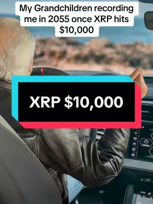 The cover image shows a person driving a car, viewed from the back seat. The person is holding the steering wheel, and the background features a landscape with a blue sky. A text overlay shows 'XRP $10,000'. Another text overlay states, 'My Grandchildren recording me in 2055 once XRP hits $10,000'.
