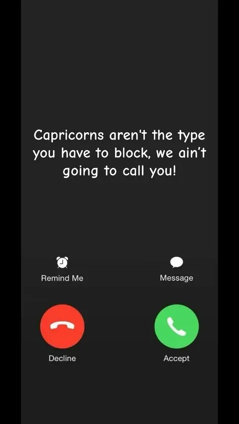 The cover image is a dark, vertical graphic that mimics a phone screen. Dominating the top is white text, with the first line reading, 'Capricorns aren't the type'. Below are two buttons: 'Remind Me' with a clock icon, and 'Message', and beneath, buttons labeled 'Decline' with a red phone icon. and 'Accept' with a green phone icon.