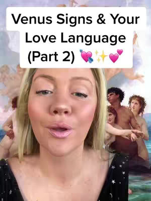 A woman with blonde hair and makeup is centered in the image, her mouth open as if speaking. Above her head is a white rectangle with the text 'Venus Signs & Your Love Language (Part 2)' in a bold, sans-serif font, with two hearts, a sparkle, and two more hearts arranged around it. The background behind her features a Renaissance-style painting with several figures.