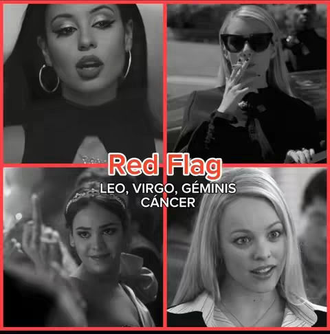 The image is a collection of four different women, each in a square frame, set against a black and white backdrop. The top left features a woman with dark hair and large hoop earrings, gazing forward with a neutral expression. Next to her, on the top right, is a woman with blonde hair, sunglasses, and a cigarette in her mouth. On the bottom left, a woman is wearing minimal make-up and holding a phone with a sarcastic expression, and on the bottom right, a woman is peering forward with an open smile. Each square is outlined with a thick red border, with a red banner across the middle that includes the text "Red Flag" and a list of zodiac signs.