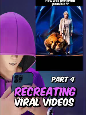 The cover image is a split screen. On the left, a person is holding a phone, with a purple hoodie and their face partially visible. The phone displays an app interface. On the right, a scene from America's Got Talent features a performer and a lion on stage. Text overlays include 'How was that even possible??' and 'PART 4 RECREATING VIRAL VIDEOS'.