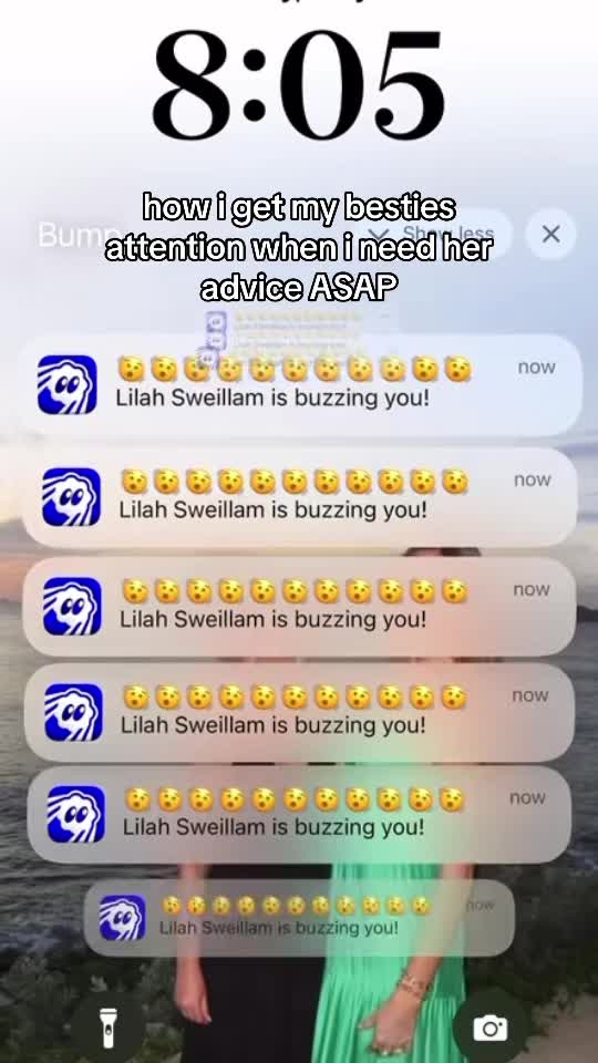 The cover image shows a phone screen displaying multiple text message notifications from "Lilah Sweillam is buzzing you!" The time in the top left corner reads 8:05. Text at the top reads "how i get my besties attention when i need her advice ASAP". A person in a green dress is partially visible at the bottom right.