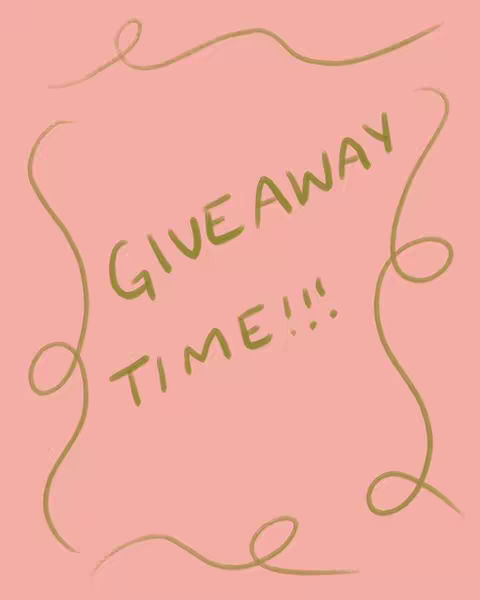 An illustration set on a soft pink background. The words 'GIVEAWAY TIME!!!' are written in green, handwritten-style lettering. The text is framed with a loosely drawn gold line that swirls around the words.