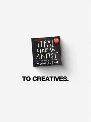 The cover image displays a book titled “Steal Like an Artist” against a white background. The book is slightly angled, casting a subtle shadow, and has a black cover with white lettering and a red circular sticker. Below the book, the text 'TO CREATIVES' is displayed in a clean, sans-serif font.