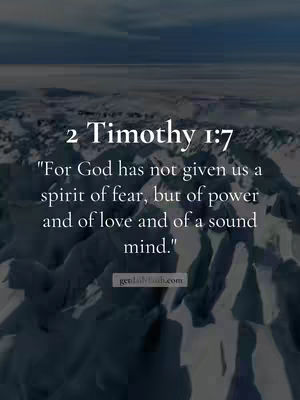 The cover image features a serene, mountainous landscape, presumably a view of snow-covered hills and an overcast sky. Overlayed on this natural backdrop is text from the biblical verse 2 Timothy 1:7, emphasizing themes of faith and inner strength.