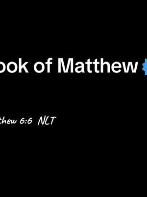 The cover image is plain black, with white text overlaid. The text reads 'Book of Matthew' in a bold sans-serif font, with 'Matthew 6:6 NLT' in a smaller, slanted font below it centered. A blue square is situated on the right end of the text "Book of Matthew".