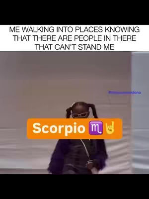 The cover image is a meme with text overlays and an image of Snoop Dogg wearing sunglasses and a black hoodie. Overlaid on the image is an orange rectangle with "Scorpio" in white text, the Scorpio symbol, and a rock on hand gesture, and above the person is the text "ME WALKING INTO PLACES KNOWING THAT THERE ARE PEOPLE IN THERE THAT CAN'T STAND ME". The background is blurred.