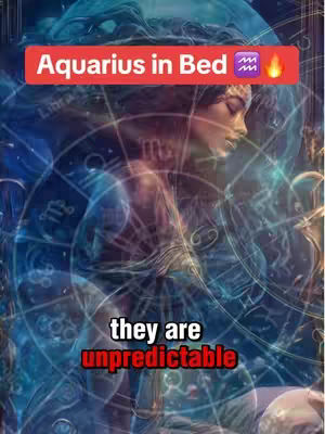 The cover image features a digitally enhanced artwork with an astrological theme. A figure, perhaps a woman, is central, possibly representing Aquarius, set against a backdrop of celestial elements and zodiac symbols. A red banner at the top reads "Aquarius in Bed", accompanied by the Aquarius symbol and a fire emoji. Text at the bottom states, "they are unpredictable", overlayed over the figure against a blue and purple theme.