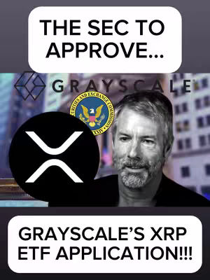 The cover image features a split composition. Below the image is a black bar with white text that reads 'GRAYSCALE'S XRP ETF APPLICATION!!!'. Centered in the image is a black circle that has the XRP logo in white. Behind the circle is the grayscale logo and a depiction of a man in a suit. Above the grayscale logo is a white rectangular bar with black text that reads 'THE SEC TO APPROVE...'. The image is primarily colored in blacks and whites.