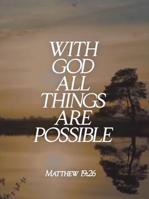 An image features a serene landscape with a body of water reflecting the sky and surrounding trees at sunset. White text overlays prominently, displaying a religious quote from the Bible.