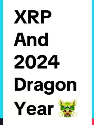 The cover image is vertically oriented with a white background. Prominent black text reads 'XRP And 2024 Dragon Year'. The text is arranged in a stack, with 'XRP' at the top, followed by 'And', '2024', 'Dragon', and 'Year'. To the right of 'Year' is an illustrated green, yellow, and red dragon head. The image is framed by teal borders on the left and right sides.