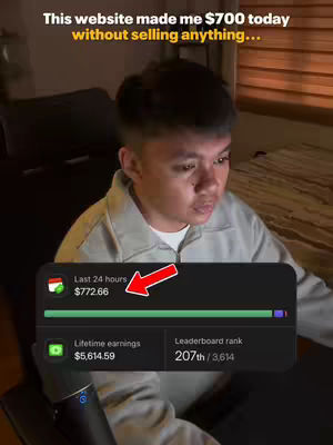 A person sits in front of a dimmed computer screen with text overlay. The overlay reads, 'This website made me $700 today without selling anything...'. A graphic showing earnings of $772.66 in the last 24 hours, Lifetime earnings of $5,614.59, and a Leaderboard rank of 207th/3,614. An arrow points to the earnings.