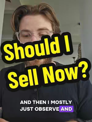 The cover image features a man with light brown hair and glasses looking towards the camera. The overlaid text, in large yellow font with a black outline, reads "Should I Sell Now?", positioned diagonally across the upper part of the image. Below the text, smaller white text on a purple background states "AND THEN I MOSTLY JUST OBSERVE AND". The background shows a somewhat blurred interior.