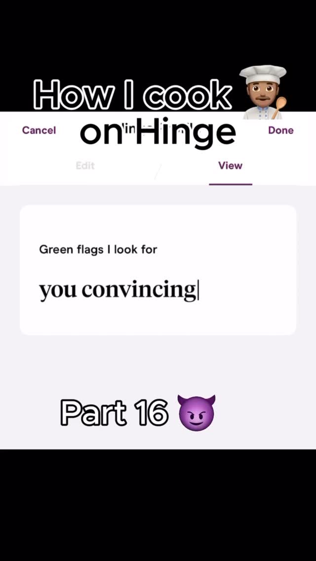 The cover image shows a light-colored app interface with text over a black background. At the top, the text reads, 'How I cook on Hinge,' followed by a chef emoji. Below, a white box contains the prompt: 'Green flags I look for... you convincing|'. At the bottom, it says, 'Part 16' followed by a devil emoji. The layout is clean with a focus on the prompt, and the overall color scheme is simple with a contrast between the text and the background.