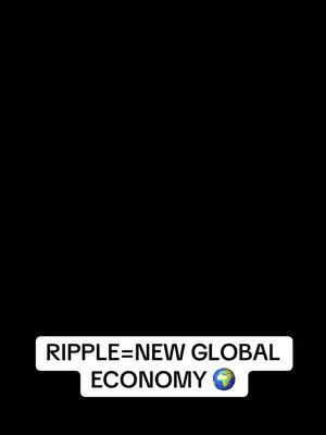 A black background with a white rectangular text box near the bottom. The text box contains white text that reads RIPPLE = NEW GLOBAL ECONOMY. Next to the word ECONOMY is a small image of the Earth.
