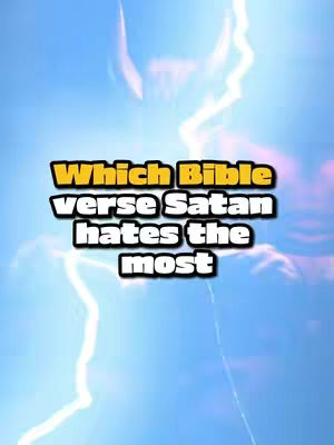 The image features a stylized illustration of a demonic figure with horns rendered in low detail, set against a gradient background of light blue and white. A stylized lightning bolt effect is visible. The text overlay reads 'Which Bible Verse Satan hates the most' in a bold font, placed in the center of the image.