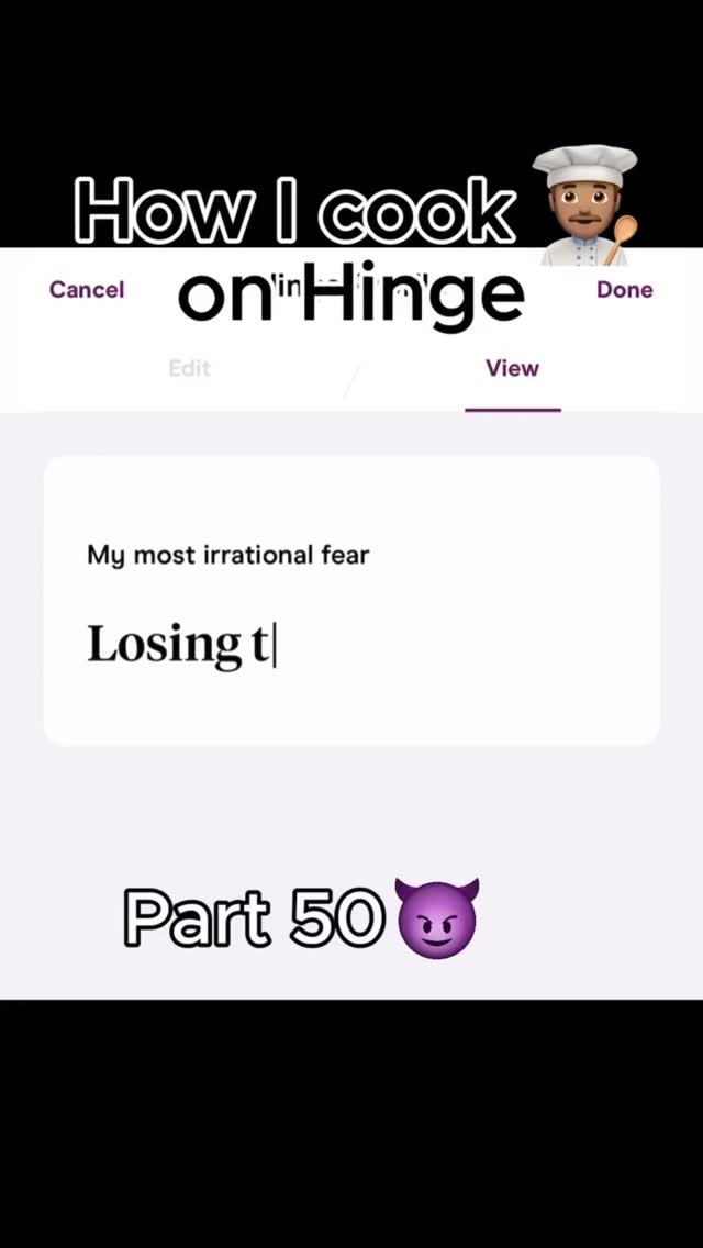 The cover image shows a phone screen with a white background. The text overlay declares "How I cook on 'Hinge'" at the top, with a chef emoji. There is a text box on the screen with the text "My most irrational fear Losing t|", and beneath is "Part 50" with a devil emoji.