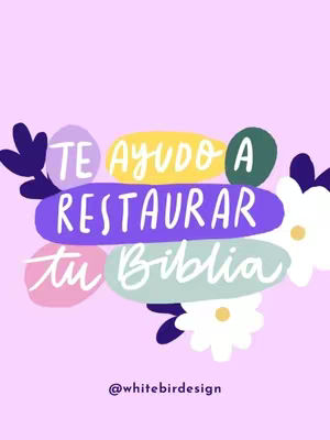 The cover image features a light purple background with several colorful text bubbles and floral accents. The central focus is on the text 'Te ayudo a restaurar tu Biblia' in a mix of yellow, purple, and pink text bubbles, with floral outlines and flower accents on both sides of the text, and the bottom reads '@whitebirddesign'