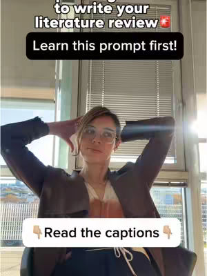 A woman wearing glasses and a blazer sits with her arms behind her head, the background shows a well-lit room with blinds. Text overlays include the title "to write your literature review..." and "Learn this prompt first!". A white banner at the bottom reads "Read the captions".