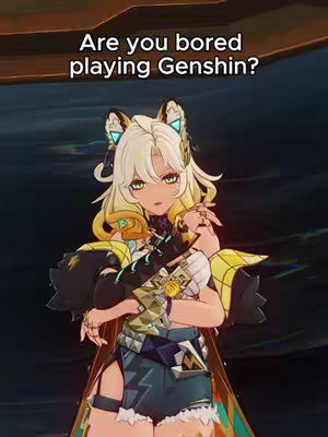 The cover image shows a female anime character posing in front of a dark, blurry background. The character has fair skin, blond hair with cat-ear-like accents, and green eyes. She is wearing a detailed outfit with elements of blue, gold, and black, and her expression is serious. Text overlayed at the top reads, 'Are you bored playing Genshin?'