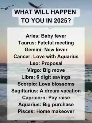 The cover image showcases a beach scene during sunset with visible text overlaid. Two seagulls are flying in the upper part of the image above a text bubble that reads "WHAT WILL HAPPEN TO YOU IN 2025?" which is above the main text list. The main portion of the image shows a white rectangle with a list of zodiac signs with a prediction under each sign.