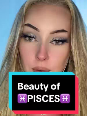 A close-up shot of a woman's face with long blonde hair and dramatic makeup. A text overlay in a black box says 'Beauty of PISCES' with the Pisces symbol on either side.