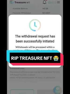 The image is a screenshot of an app interface, likely related to NFTs or cryptocurrency. The background is a dark color. A white pop-up window is overlaid on the interface. Inside the window, text indicates a withdrawal request has been initiated. A green clock icon and some other elements is visible for illustration. A red and black banner-shaped text overlay featuring the words "RIP TREASURE NFT" and a crying emoji is at the bottom of the screen.