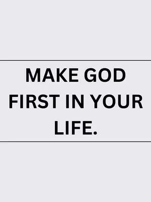 The image is a minimalist design with a light gray background. In the center, a white rectangular box contains the text: "MAKE GOD FIRST IN YOUR LIFE." The text is in bold, black uppercase letters. The overall composition is simple and direct.