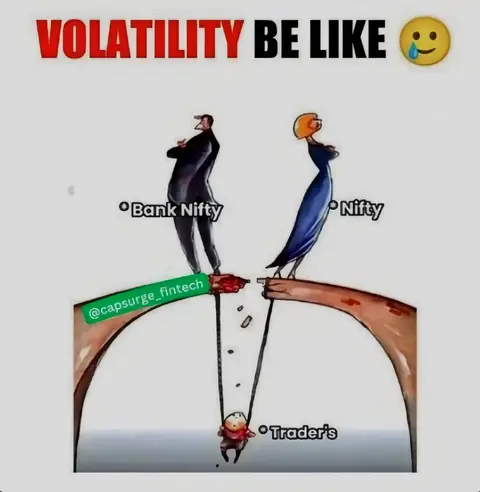 An illustrative image depicts financial volatility. It shows two figures, symbolizing 'Bank Nifty' and 'Nifty', perched on what appears to be a broken bridge held by two arms. Below, a small child in a swing is labeled 'Trader's', highlighting the impact of the market's instability. Text overlays read 'Volatility Be Like' and labels for the figures and the swing. A crying laughing emoji is placed in the upper right corner, and the creator_s handle is at the bottom.