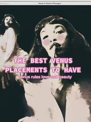The cover image is a grayscale artistic shot of a woman. She is in the frame and looking directly at the viewer. The woman is wearing a white top and has long, dark wavy hair. She has her index finger up to her lips, as if she's hushing the audience. Overlayed on the image in large, pink, glowing text are the words, 'THE BEST VENUS PLACEMENTS TO HAVE' with the text 'venus rules love and beauty' below it.