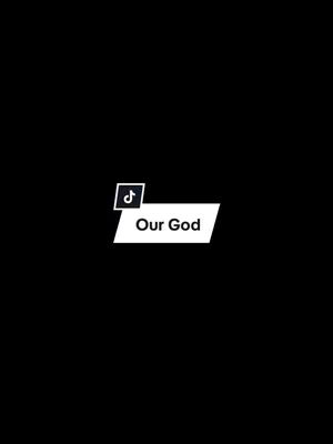A cover image featuring a black background. In the bottom center, there is a white angled rectangle with a black border. Inside the rectangle, the text "Our God" appears in a black font. The TikTok logo can be found above the text box.
