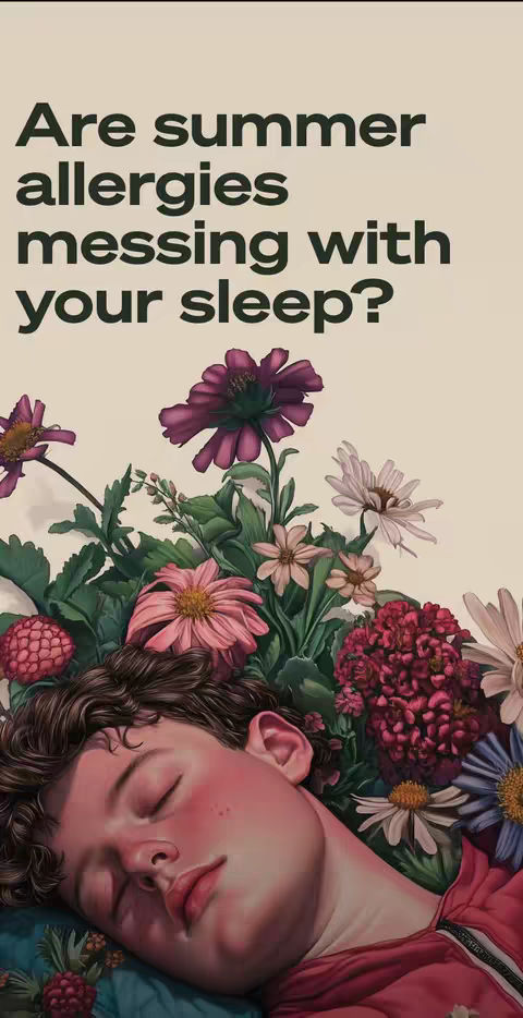 The image features a digitally rendered illustration of a person asleep amidst flowers. The person, appearing young with lightly tanned skin and short brown curly hair, is lying down, their eyes closed, with a visible red blush on their cheeks. They are surrounded by a variety of colorful flowers and green foliage, including red berries, pink, purple, and white flowers. The color palette is soft, with a subtle beige background. The composition is portrait-oriented, and text overlaying the top reads, 'Are summer allergies messing with your sleep?'
