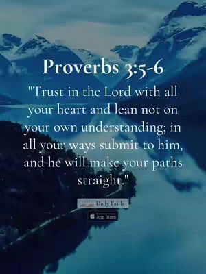 A serene image features a calm lake reflecting snow-capped mountains under a hazy sky. Text from Proverbs is overlaid, along with the Daily Faith app logo.