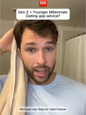 A man with short brown hair stands in a bathroom, holding a towel. A text overlay states, "Gen Z + Younger Millennials: Dating app advice?" Another text overlay towards the bottom says, "let's just say they're I don't know."