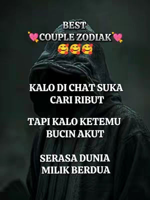 The image has a dark, blurred background. Overlayed on top is a person in a hooded sweatshirt with the hood up. The text is in white, overlaid on the image and reads: BEST COUPLE ZODIAK, KALO DI CHAT SUKA CARI RIBUT, TAPI KALO KETEMU BUCIN AKUT, SERASA DUNIA MILIK BERDUA.