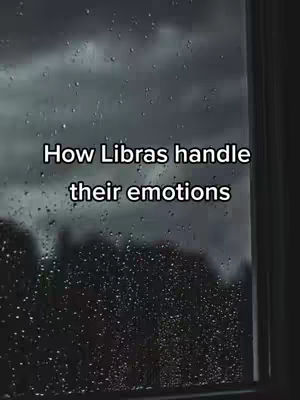 Image of a window with rain droplets. Text overlayed reads: "How Libras handle their emotions."