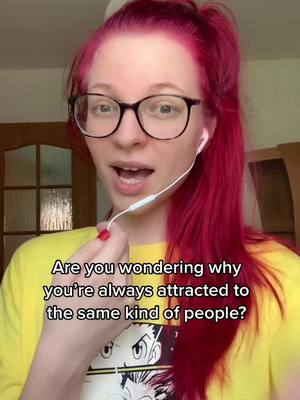 A person with bright pink hair and glasses is centered in a cover image. The person appears to be speaking directly to the viewer, with an open mouth. Overlaid text asks, "Are you wondering why you're always attracted to the same kind of people?"